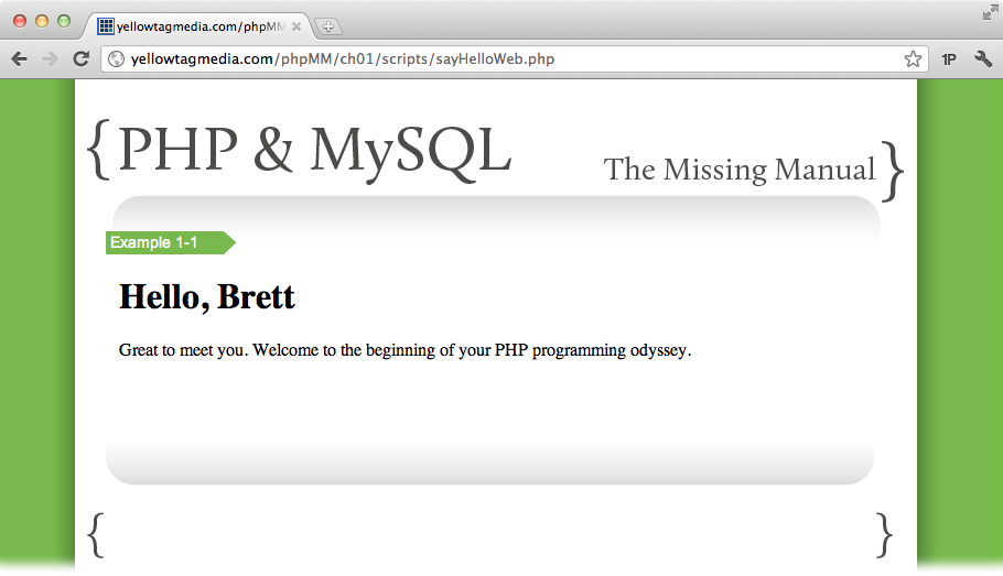 The web browser doesn’t actually run your program. Instead, it asks your server to run the program, and that server then gives the result of running sayHelloWeb. php back to the browser, which shows you a personalized welcome message.