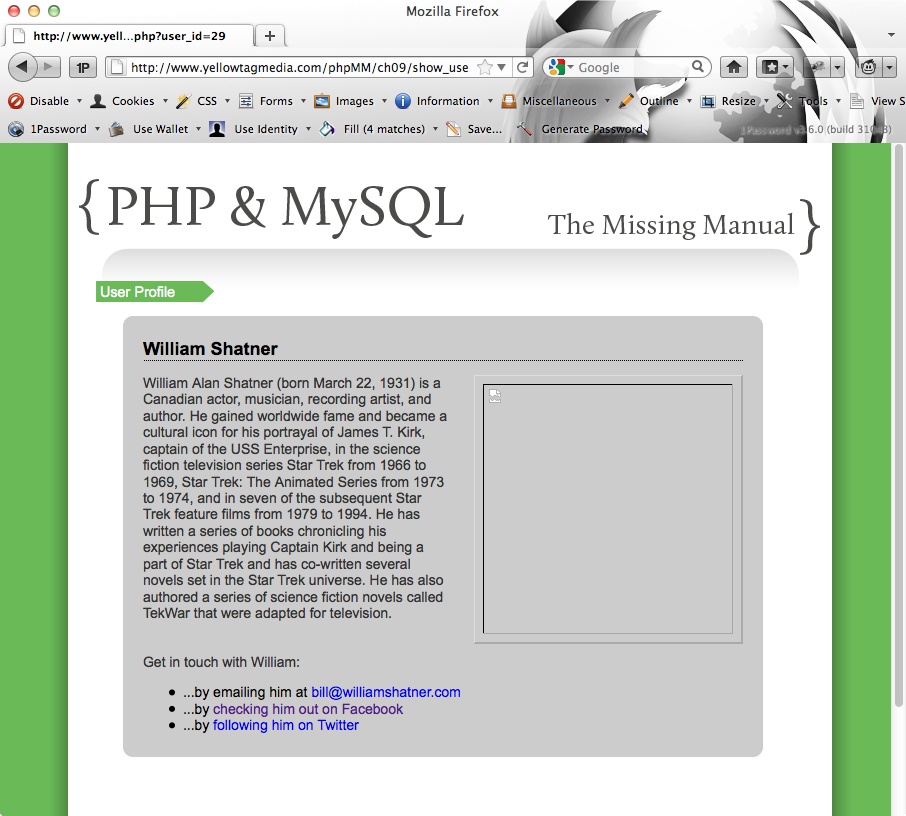 As odd as it seems, you sometimes want things to be broken. In this case, you want to see a missing image, because you haven’t written any code to display the image just INSERTed. What you don’t want to see—and what you just fixed—is the missing user information other than the image.