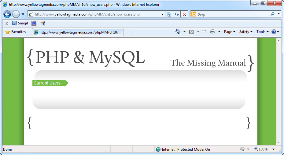 Even when there’s nothing to see on a page, there may be things you don’t want to see. Here, you can make sure that no errors occurred in connecting to your database or executing your SELECT statement. It’s worth a few minutes to test at every stage of your development, and when you’re creating a new script, test even more than that!