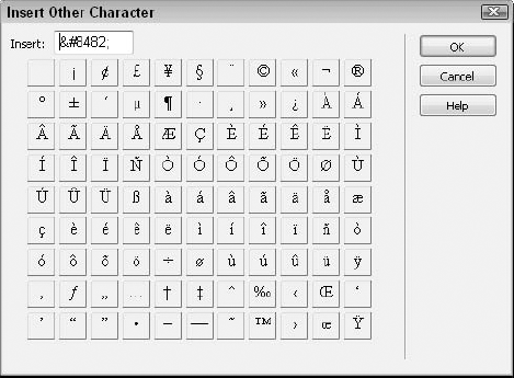 Use the Insert Other Character object to insert the character entity code for any of 99 different symbols.