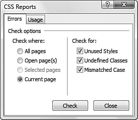 Expression Web 2 provides CSS reports for style usage as well as style errors. CSS report properties are configured in the CSS Reports dialog.