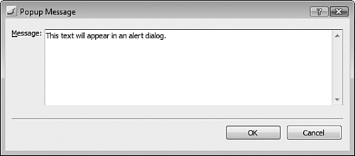 The Popup Message behavior makes creating JavaScript pop-up messages simple.