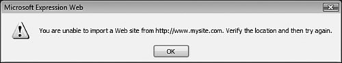 If the FrontPage Server Extensions aren’t installed, Expression Web will tell you that the selected Web site cannot be imported.