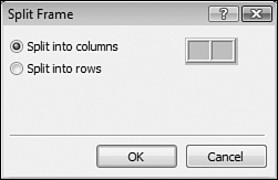 A frame can be split into two frames side-by-side or stacked one on top of the other.