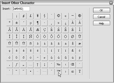 Use the Insert Other Character object to insert the character entity code for any of 99 different symbols.