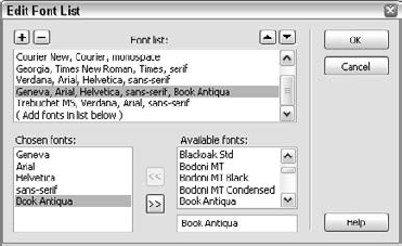 Dreamweaver's Edit Font List dialog box gives you considerable control over the fonts that you can add to your Web page.