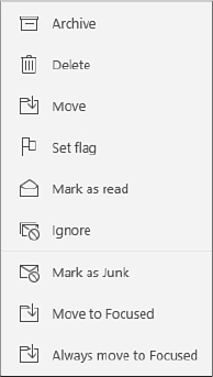 This screenshot shows the menu that appears when you right-click a message. Because the selected item in this example is in the Focused inbox, the menu includes Move To Focused and Always Move to Focused.