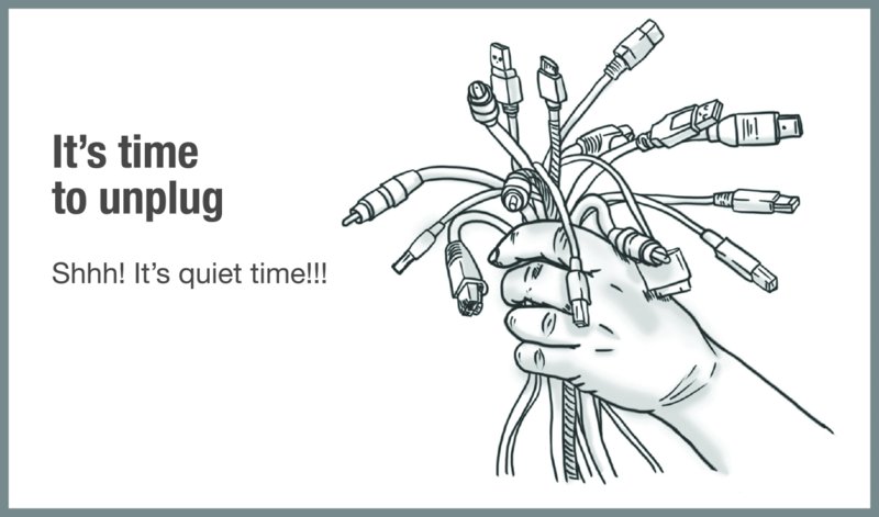 Image titled “it’s time to unplug,” with the following text: “shhh! It’s quiet time!!!”