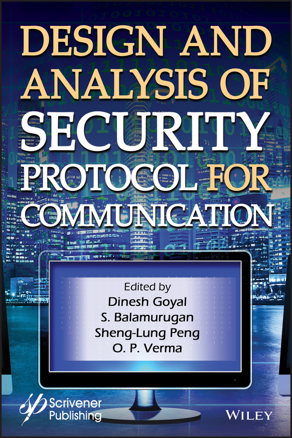 Cover: Design and Analysis of Security Protocol for Communication by Dinesh Goyal, S. Balamurugan, Sheng-Lung Peng and O.P. Verma