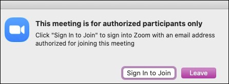 Zoom displaying an user authentication message, while the user attempts to join a Zoom meeting which is conducted only for authorized participants.