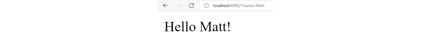 Figure 13.2: Browser message for name = Matt
