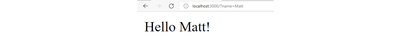 Figure 13.5: Browser message for name = Matt
