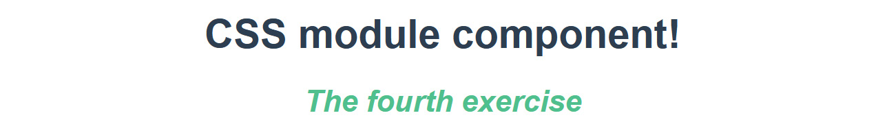 Figure 1.14: Exercise 1.04 output using CSS modules
