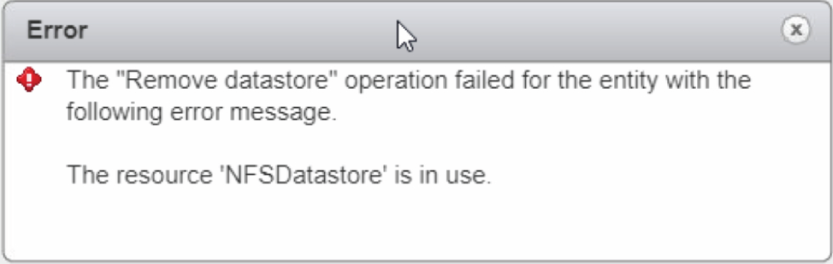 Snapshot of the error appearing when removing a datastore which in use.