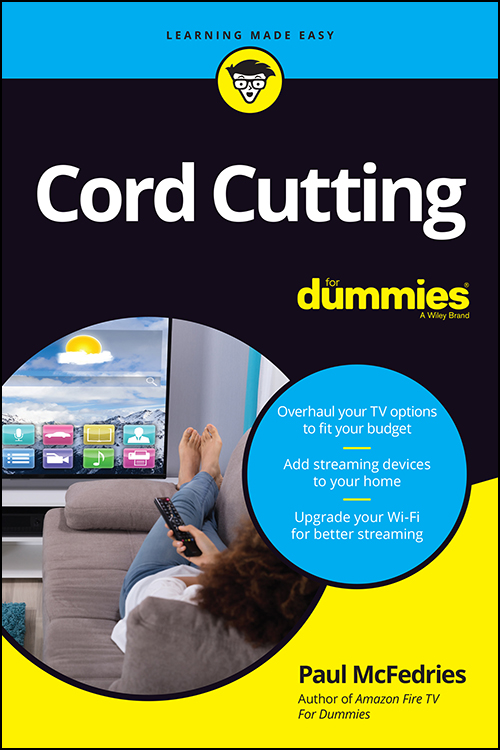 Cover: Cord Cutting For Dummies by Paul McFedries
