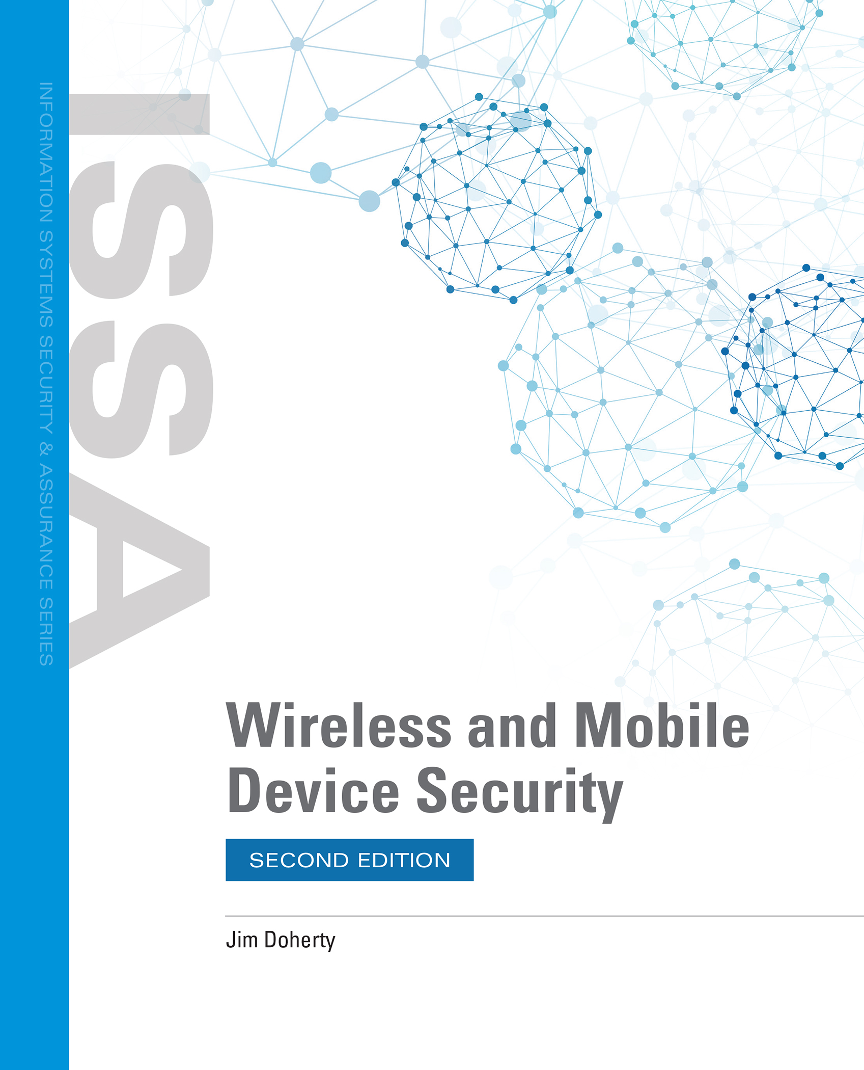 A cover page shows the series title ISSA (Information Systems Security and Assurance series) and the book title Wireless and Mobile Device Security, Second Edition. The author is Jim Doherty. The Jones and Bartlett Learning logo is seen in the left tab of the page along with the series title and the book title again. An image of interconnected network points forming multiplaned structures of different sizes can be seen in the background.