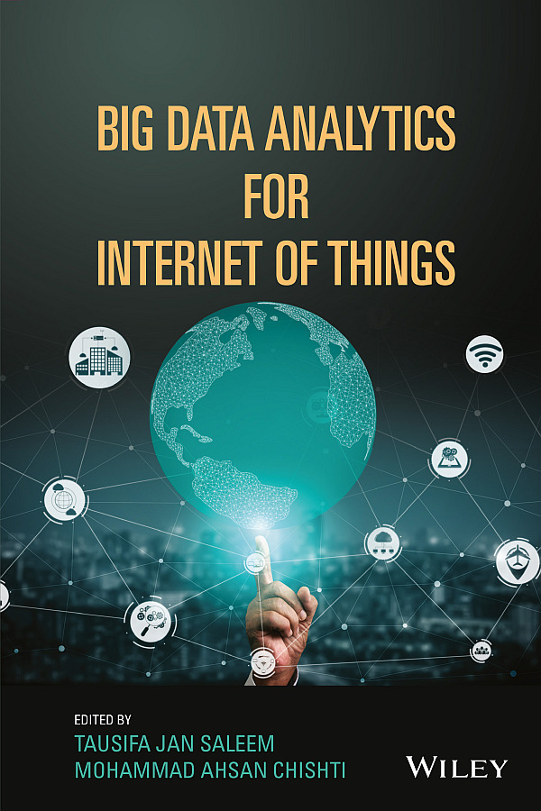 Cover: Big Data Analytics for Internet of Things by Tausifa Jan Saleem and Mohammad Ahsan Chishti