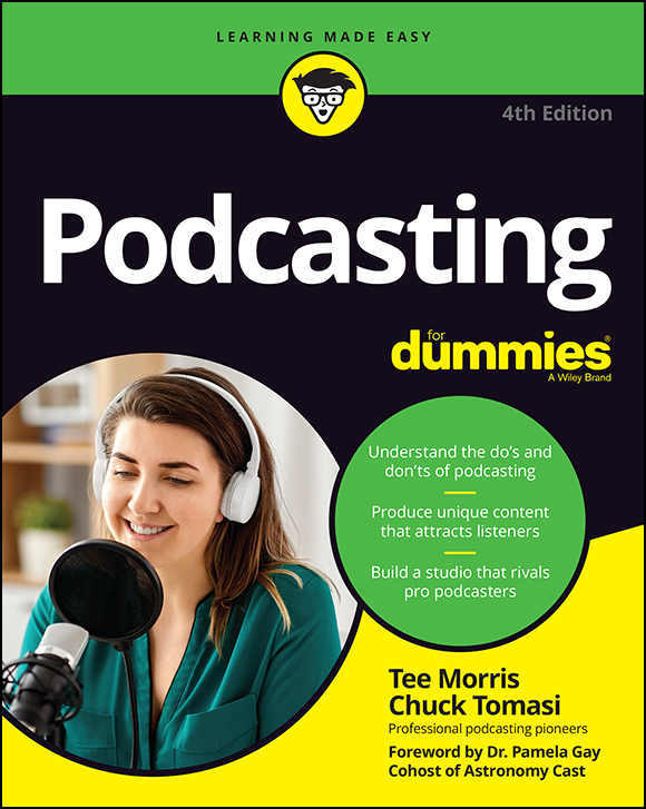 Cover: Podcasting For Dummies, 4th Edition by Tee Morris, Chuck Tomasi