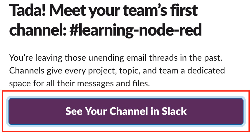 Figure 12.8 – Click See Your Channel in Slack
