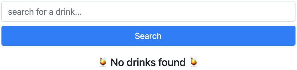 Figure 3.13 – No drink search results
