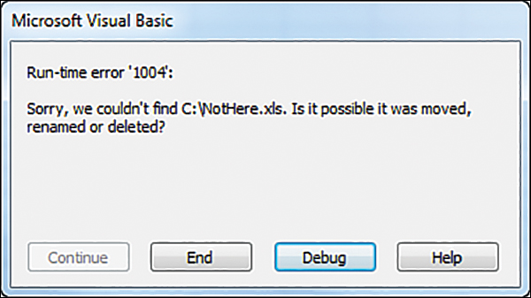 A Microsoft Visual Basic dialog box says “Run-Time Error 1004. Sorry, we couldn't find C:NotHere.xls. Is it possible it was moved, renamed or deleted?” Buttons at the bottom offer End, Debug, or Help. A fourth button, Continue, is grayed out.