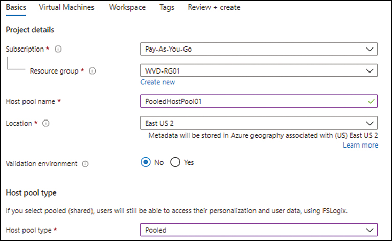 A screenshot of the Basics tab in the Create a Host Pool wizard is shown. The subscription Pay-As-You-Go is selected. The Resource Group is set to WVD-RG01. The Host Pool Name is set to PooledHostPool01. The Location is set to East US 2. The Validation Environment setting is set to No. The Host Pool Type is set to Pooled.