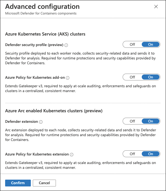 This is a screenshot showing the Advanced Configuration blade for Microsoft Defender For Containers components. Both options under the Azure Kubernetes Clusters (AKS) heading - Defender Security Profile (Preview) and Azure Policy For Kubernetes Add-On - are set to On. Under Azure Arc Enabled Kubernetes Clusters (Preview), both Defender Extension and Azure Policty For Kubernetes Extension are set to On. 