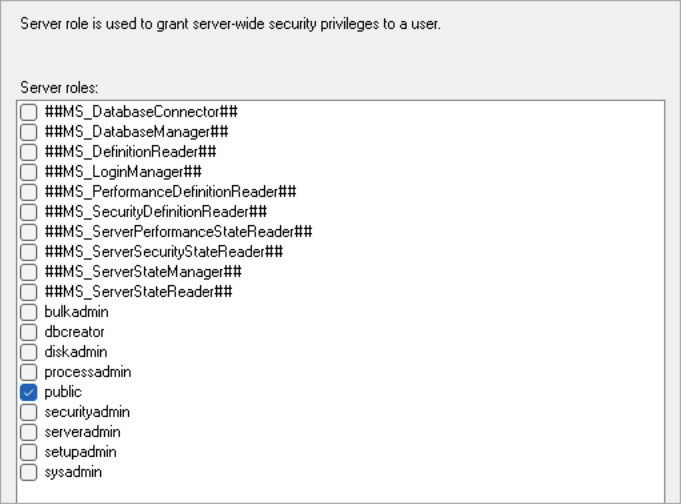 The figure shows the list of default server roles from the Login Properties dialog box from SSMS. The list includes bulkadmin, dbcreator, diskadmin, processadmin, public, which is selected, securityadmin, serveradmin, setupadmin, and sysadmin.