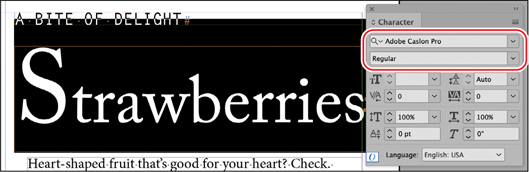 A snapshot of the character panel. The options adobe caslon pro and regular are highlighted. The word, strawberries, is selected.