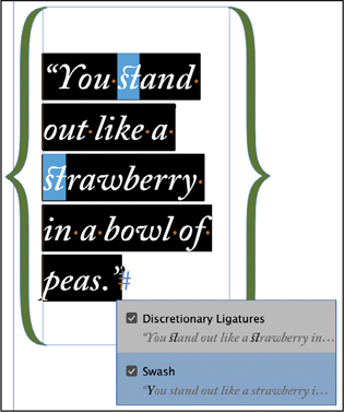 The selected text reads as follows. You stand out like a strawberry in a bowl of peas. S t from the words stand and strawberry are highlighted. A menu lists the following two checkboxes. 1. Discretionary ligatures. 2. Swash. The checkboxes are selected.