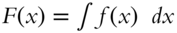 upper F left-parenthesis x right-parenthesis equals integral f left-parenthesis x right-parenthesis italic d x