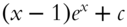 left-parenthesis x minus 1 right-parenthesis e Superscript x plus c