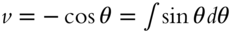 v equals minus cosine theta equals integral sine theta d theta