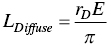 upper L Subscript upper D i f f u s e Baseline equals StartFraction r Subscript upper D Baseline upper E Over pi EndFraction