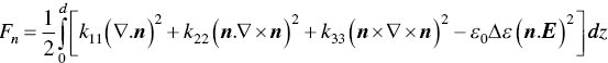 upper F Subscript n Baseline equals one half integral Subscript 0 Superscript d Baseline left-bracket k 11 left-parenthesis nabla period n right-parenthesis squared plus k 22 left-parenthesis n period nabla times n right-parenthesis squared plus k 33 left-parenthesis n times nabla times n right-parenthesis squared minus epsilon 0 upper Delta epsilon left-parenthesis n period upper E right-parenthesis squared right-bracket d z