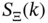upper S Subscript normal upper Xi Baseline left-parenthesis k right-parenthesis