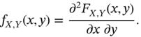 f Subscript upper X comma upper Y Baseline left-parenthesis x comma y right-parenthesis equals StartFraction partial-differential squared upper F Subscript upper X comma upper Y Baseline left-parenthesis x comma y right-parenthesis Over partial-differential x partial-differential y EndFraction period