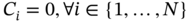 upper C Subscript i Baseline equals 0 comma for-all i element-of StartSet 1 comma ellipsis comma upper N EndSet