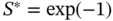 upper S Superscript asterisk Baseline equals exp left-parenthesis negative 1 right-parenthesis