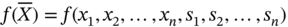 f left-parenthesis upper X overbar right-parenthesis equals f left-parenthesis x 1 comma x 2 comma ellipsis comma x Subscript n Baseline comma s 1 comma s 2 comma ellipsis comma s Subscript n Baseline right-parenthesis