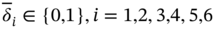 delta overbar Subscript i Baseline element-of StartSet 0 comma 1 EndSet comma i equals 1 comma 2 comma 3 comma 4 comma 5 comma 6