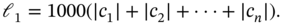 normal script l 1 equals 1000 left-parenthesis StartAbsoluteValue c 1 EndAbsoluteValue plus StartAbsoluteValue c 2 EndAbsoluteValue plus midline-horizontal-ellipsis plus StartAbsoluteValue c Subscript n Baseline EndAbsoluteValue right-parenthesis period