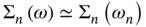 normal upper Sigma Subscript n Baseline left-parenthesis omega right-parenthesis asymptotically-equals normal upper Sigma Subscript n Baseline left-parenthesis omega Subscript n Baseline right-parenthesis