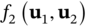 f 2 left-parenthesis bold u 1 comma bold u 2 right-parenthesis