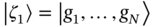 StartAbsoluteValue zeta 1 EndAbsoluteValue equals StartAbsoluteValue g 1 comma ellipsis comma g Subscript upper N Baseline EndAbsoluteValue