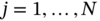 j equals 1 comma ellipsis comma upper N