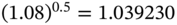 left-parenthesis 1.08 right-parenthesis Superscript 0.5 Baseline equals 1.039230