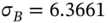 sigma Subscript upper B Baseline equals 6.3661