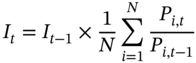 upper I Subscript t Baseline equals upper I Subscript t minus 1 Baseline times StartFraction 1 Over upper N EndFraction sigma-summation Underscript i equals 1 Overscript upper N Endscripts StartFraction upper P Subscript i comma t Baseline Over upper P Subscript i comma t minus 1 Baseline EndFraction