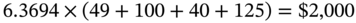 6.3694 times left-parenthesis 49 plus 100 plus 40 plus 125 right-parenthesis equals dollar-sign 2 comma 000